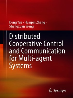cover image of Distributed Cooperative Control and Communication for Multi-agent Systems